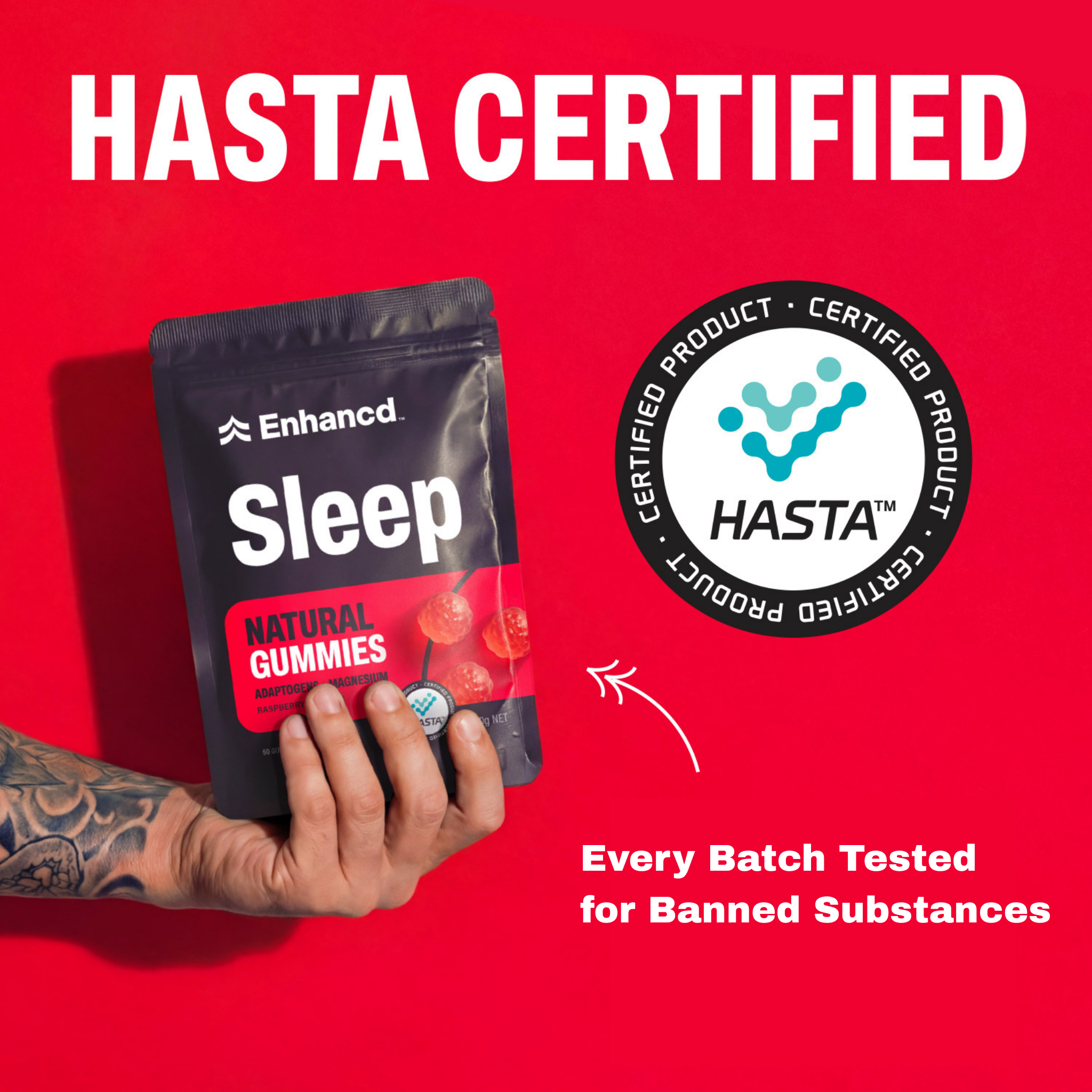 Every batch tested for banned substances